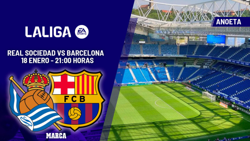 皇家社会vs巴塞罗那前瞻：弗里克率队冲击10连胜