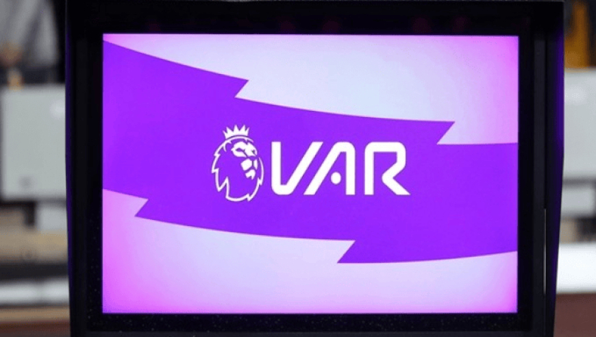 本赛季遇VAR判罚失误球队：伯恩茅斯3次居首，曼联、蜜蜂2次